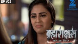 Brahmarakshas S01E23 22nd October 2016 Full Episode