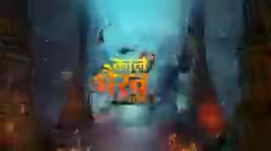 Kaal Bhairav Rahasya S02 E61 Pavitra Is in Harm's Way