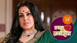 Ishq Jabaria (Sun Neo) S01 E17 4th July 2024